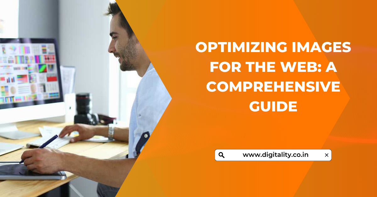 Optimizing Images for the Web A Comprehensive Guide